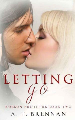 [Robson Brothers 02] • Letting Go (Robson Brothers Book 2)